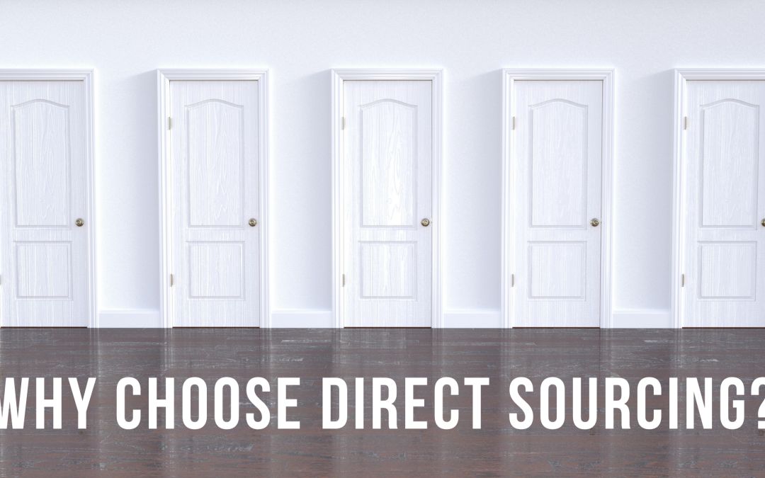Why Choose Direct Sourcing?