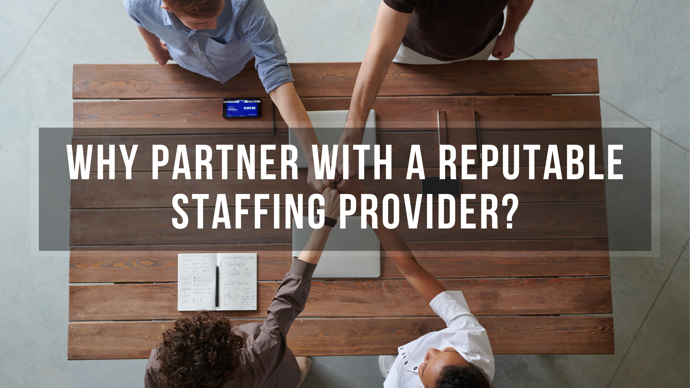 Why Partner with a Staffing Provider?